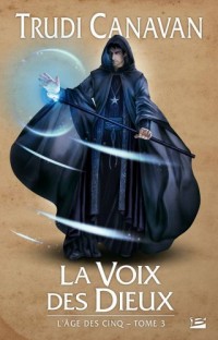 L'Âge des Cinq, tome 3 : La Voix des dieux (édition reliée)