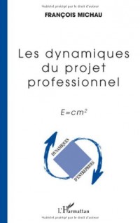 Les dynamiques du projet professionnel : E=cm2