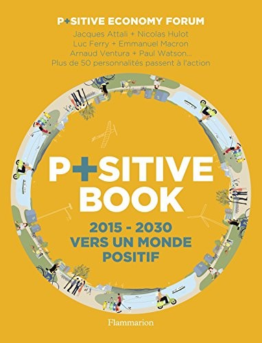 Positive Book : 2015-2030 Vers un monde positif