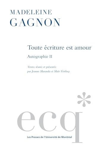 Toute écriture est amour: Autographie II