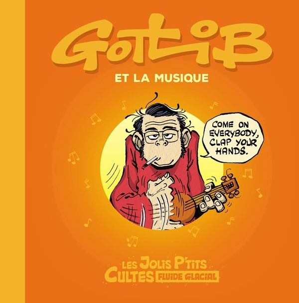 Les Jolis P'tits Cultes - tome 03 - Gotlib et la musique: Gotlib