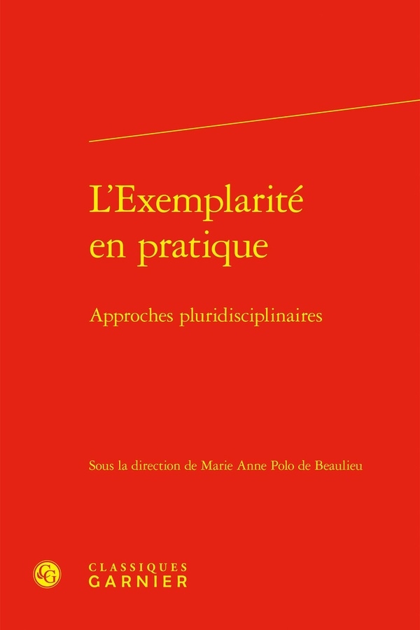 L'exemplarité en pratique - approches pluridisciplinaires: APPROCHES PLURIDISCIPLINAIRES