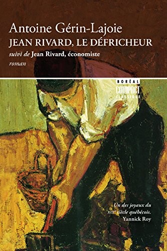 Jean Rivard le défricheur/l'économiste
