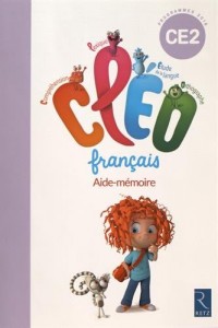 C.L.E.O. CE2 - Aide-mémoire - Nouveau programme 2016