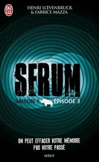 Serum Saison 1 - Episode 3