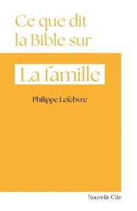 Ce que dit la Bible sur la famille