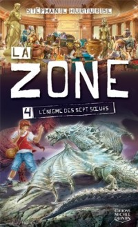 La zone, tome 4 : L'énigme des sept soeurs