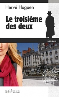 Le troisième des deux: Une enquête du commissaire Baron - Tome 12