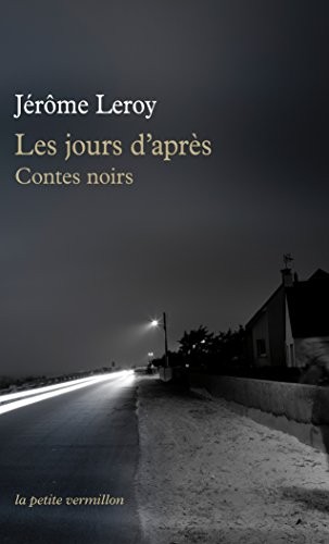 Les jours d'après: Contes noirs