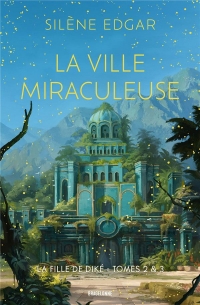 La Fille de Diké, T2 : La Ville miraculeuse