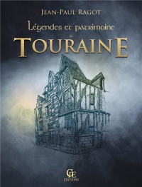Légendes et patrimoine de Touraine