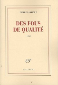 Des fous de qualité