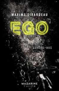 Ego: Libère-moi