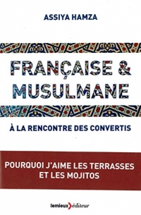 Française & musulmane: A la rencontre des convertis