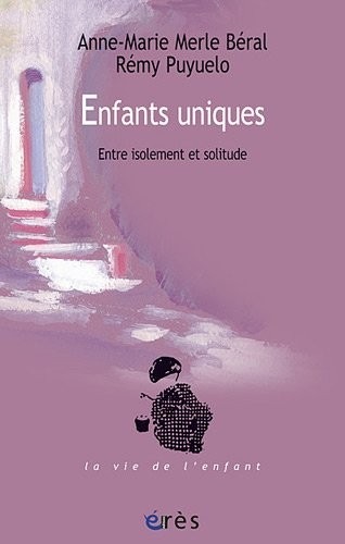 Enfants uniques : Entre isolement et solitude