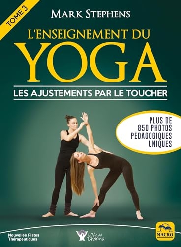 L'enseignement du Yoga Tome 3: Philosophie, principes et techniques