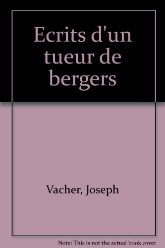 Ecrits d'un tueur de bergers