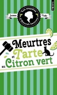 Les Enquêtes d'Hannah Swensen - Tome 8: Meurtres et tarte au citron vert