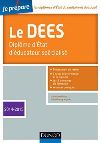 Je prépare le DEES - Diplôme d'État d'éducateur spécialisé - Edition 2014-2015