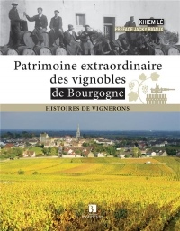 Patrimoine Extraordinaire des Vignobles de Bourgogne - Histoires de Vignerons