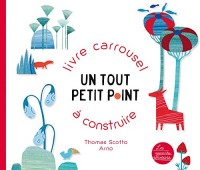 Un tout petit point : Livre carroussel à construire