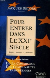 Pour entrer dans le XXIe siècle : Emploi, croissance, compétitivité, le livre blanc