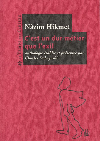 C'est un dur métier que l'exil : anthologie établie et présentée par Charles Dobzynski