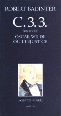 C.3.3 précédé de Oscar Wilde ou l'injustice