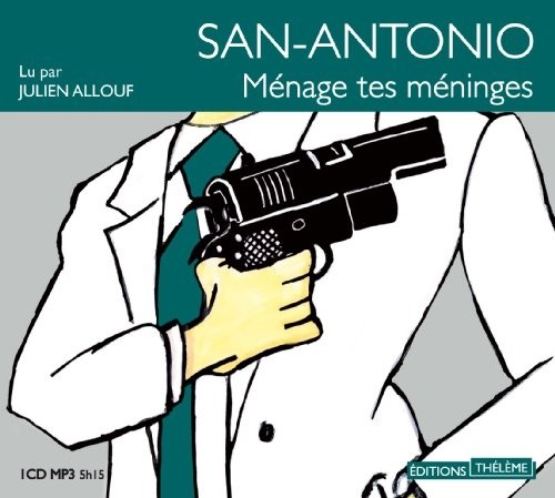 San-Antonio: ménage tes méninges
