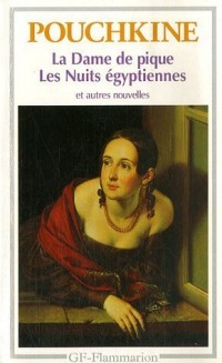 Nouvelles : La Dame de pique.Les Nuits égyptiennes