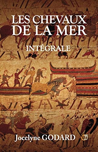 Les chevaux de la mer: L'Intégrale