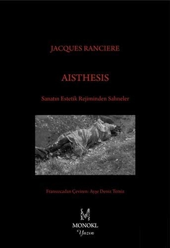 Aisthesis: Sanatın Estetik Rejiminden Sahneler [9786055159870]