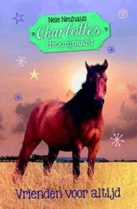 Vrienden voor altijd (Charlottes droompaard) (Dutch Edition)