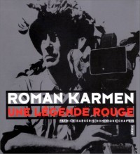 Roman Karmen, une légende rouge