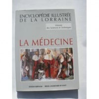 Encyclopédie illustrée de la Lorraine. Histoire des sciences et techniques