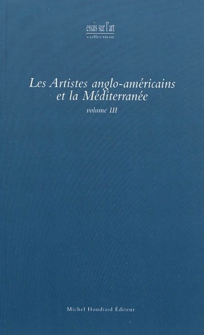 Les artistes anglo-américains et la Méditerranée