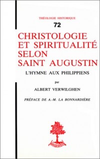 Christologie et spiritualité selon Saint Augustin : l'hymne aux Philippiens