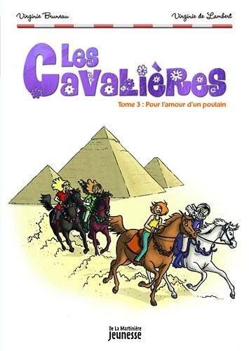 Pour l'amour d'un poulain . Les Cavalières, tome 3 (3)