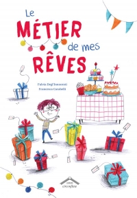 Le métier de mes rêves