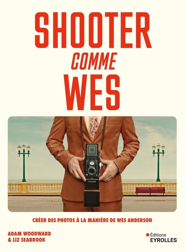 Shooter comme Wes: Créer des photos à la manière de Wes Anderson
