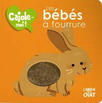 Les bébés à fourrure - Cajole-moi ! (Lapin)