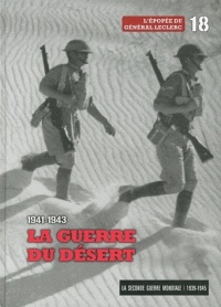 1941-1943 La guerre du désert  - Tome 18: L'épopée du Général Leclerc. Avec dvd-vidéo Redoutable Afrikakorps.