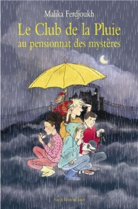 Le Club de la Pluie au pensionnat des mystères