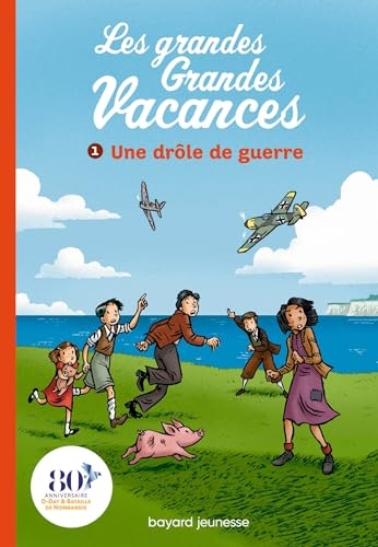 Les grandes grandes vacances, Tome 01 : Une drôle de guerre