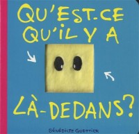 Qu'est-ce qu'il y a là-dedans ?