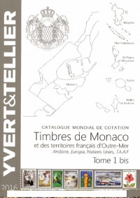 Catalogue de timbres-poste : Tome 1 bis, Timbres de Monaco et des territoires francais d'Outre-Mer, Andorre, Europa, Nations Unies, T.A.A.F
