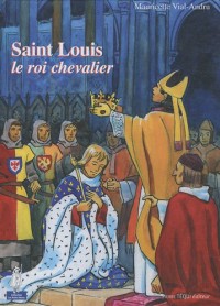 Saint Louis le roi chevalier