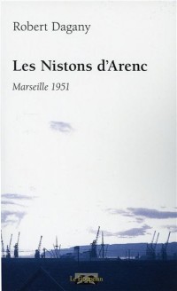 Les Nistons d'Arenc - Marseille 1951