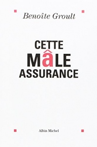 Cette mâle assurance