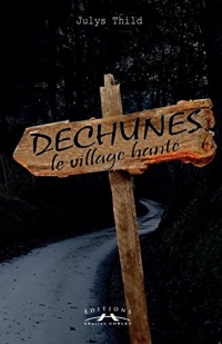 Déchunes : Le village hanté